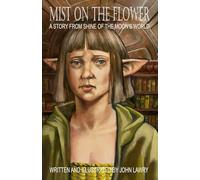 Mist on the Flower - A story from Shine of the Moon's world