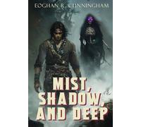 Mist, Shadow, and Deep: An Epic Dragon Fantasy Saga