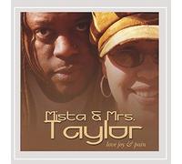Mista & Mrs Taylor - Love, Joy and Pain