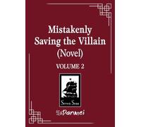 Mistakenly Saving the Villain (Novel) Vol. 2