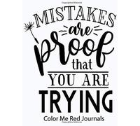 Mistakes Are Proof That You Are Trying: Motivating Quote Journal, Journal Gift, Note Taking And Writing, Inspiring Notebook Journal, 8x10 Paperback 150 Pages
