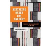 Mistaking Order for Anarchy - Casey McNeill - Stanford University Press - Livre en Anglais - Paperback Casey McNeillCasey McNeill (Auteur)