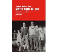 Míster Ángel del Río: Novela de los nombres