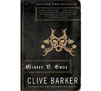 Mister B. Gone Clive Barker (Auteur)
