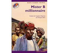 Mister B millionnaire. Traduit de l'anglais (Nigéria) par Kangui Alem