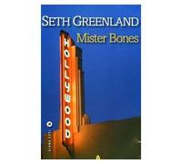 Seth Greenland – Mister Bones – Roman – Broché – Trad. Jean Esch