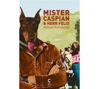 Mister Caspian et Herr Felix - William Kotzwinkle - Cambourakis - broché - Roman