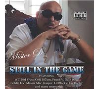 Mister D - Still in The Game