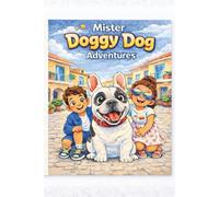 Mister Doggy Dog Adventures - A Day At The Park