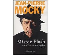 Mister flash : Gentleman Gangster de Jean-Pierre Mocky ( 22 février 2005 )