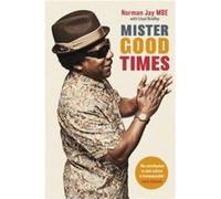 Mister Good Times - Norman Jay - John Murray Press - Livre en Anglais - Paperback Norman JayNorman Jay (Auteur)