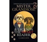 Mister Grandiose & Jackson the Heart Reader