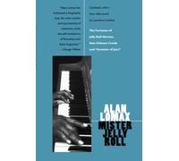 Mister Jelly Roll: The Fortunes of Jelly Roll Morton, New Orleans Creole and "Inventor of Jazz"