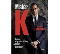 Mister K: Petites et grandes affaires de Daniel Kretinsky