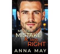 Mister Mistake & Miss Right: Un rendez-vous par inadvertance avec le patron