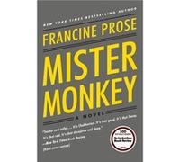 Mister Monkey by Francine Prose Francine Prose (Auteur)