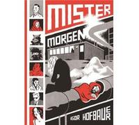 Mister Morgen by Igor Hofbauer Translated by Nina Bunjevac Igor Hofbauer (Auteur)