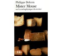 Philippe Delerm – Mister Mouse ou La métaphysique du terrier – Gallimard