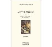Mister Mouse Ou La Métaphysique Du Terrier