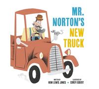 Mister Norton's New Truck - Huw Lewis-Jones - Tiger Tales - ebook (ePub) - Livre
