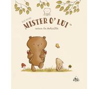 Mister O'Lui cerca la felicità