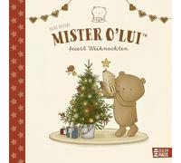 Mister O'Lui feiert Weihnachten: Ein bezauberndes Bilderbuch über Werte und die Magie von Weihnachten ab 4 Jahren