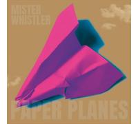 Mister Whistler - Paper Planes [Import]