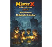 Mister X und seine Freunde Folge 10 Nebel über dem Ohlsdorfer Friedhof