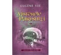 Misterele Parisului Vol.2 - Eugene Sue, Editie in limba romana