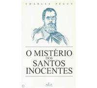 Mistério Dos Santos Inocentes Péguy, Charles (Auteur)