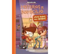 Misterios a domicilio 6 - Unos robos muy bobos