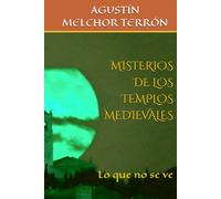 MISTERIOS DE LOS TEMPLOS MEDIEVALES: Lo que no se ve