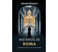 Misterios de Roma: 33 Historias Ocultas de una Ciudad Sagrada