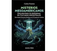 Misterios Mesoamericanos: Encuentros Alienígenas en Culturas Ancestrales: Desvelando Secretos Estelares en el Corazón de América
