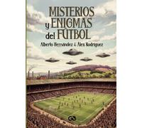 Misterios y enigmas del fútbol