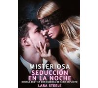 Misteriosa Seducción en la Noche: Novela erótica contemporánea para adultos