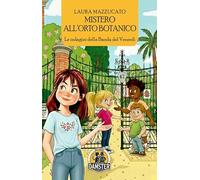 Mistero all'Orto Botanico. Le indagini della Banda del Venerdì