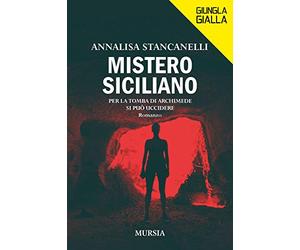 Mistero siciliano: Per la tomba di Archimede si può uccidere