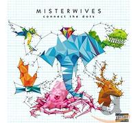 Misterwives - Connect the Dots