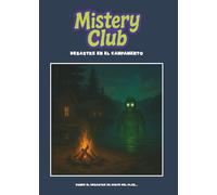 Mistery Club 13: Desastre en el campamento