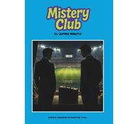 Mistery Club 56: El último minuto