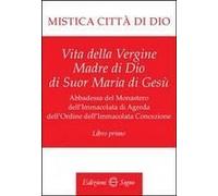 Mistica Città Di Dio. Libro Primo