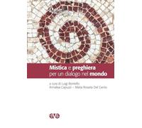 Mistica e preghiera per un dialogo nel mondo