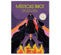 MÍSTICAS TAROT-EDICION ESPECIAL: Brujas, diosas y ocultistas en los arquetipos del tarot