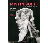 Mistinguett: La légende du music-hall