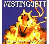 Mistinguett - Les Annees Frou-Frou by Mistinguett
