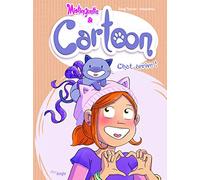 Amandine, Greg Tessier – Mistinguette & Cartoon – Tome 1 : Chat arrive ! – Éditions Jungle