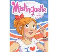 Mistinguette - Tome 10 Hello les amis Greg Tessier (Auteur), Amandine (Auteur)