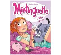 Greg Tessier & Amandine – Mistinguette – Tome 16 : Billet doux – Cartonné
