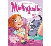 Mistinguette - Tome 16 Billet doux Greg Tessier (Auteur), Amandine (Auteur), Amandine (Dessinateur)